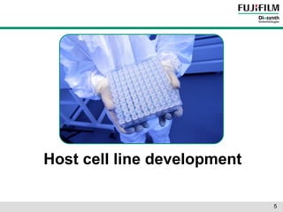 5 
Host cell line development 
 
