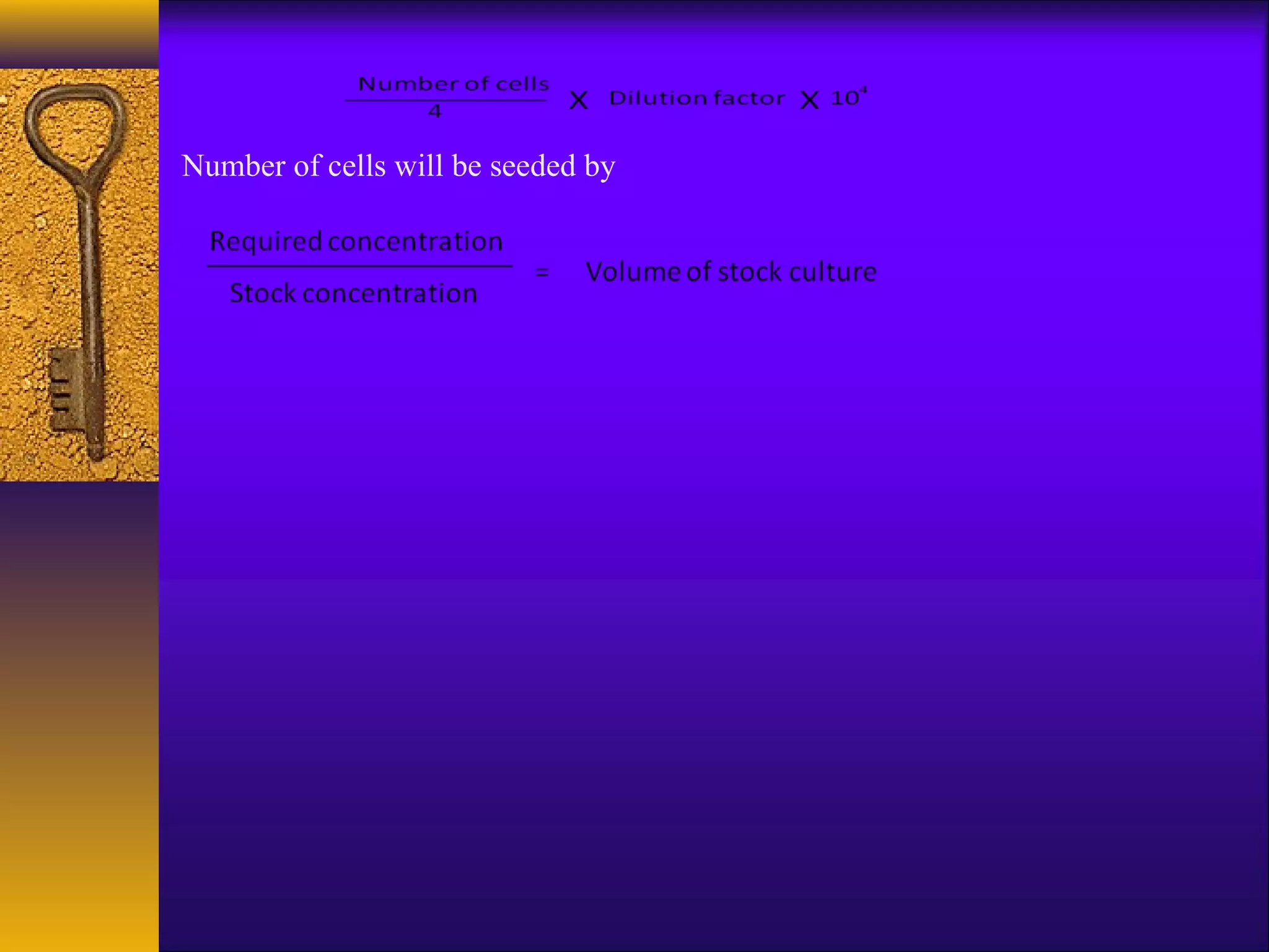Number of cells will be seeded by
 