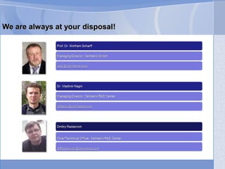 We are always at your disposal!
 