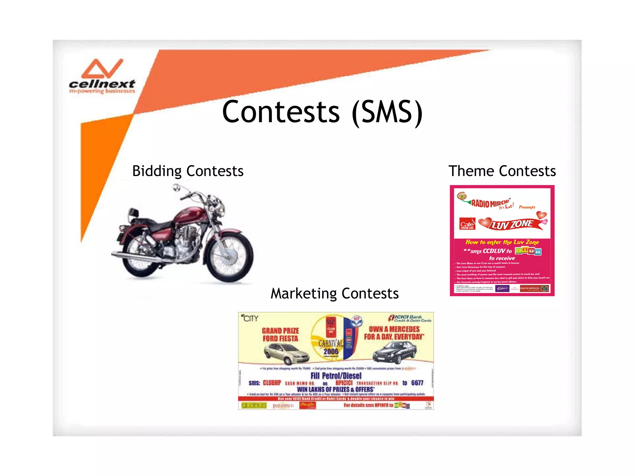 Contests (SMS)   Bidding Contests      Theme Contests Marketing Contests 