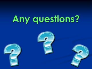 Any questions?