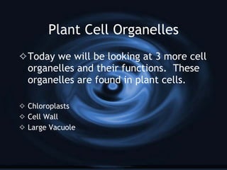 Vacuole Function/Role Vacuoles store water and other substances in the plant cell. V-A-C-U-O-L-E they store the materials that the cells need (repeat) 