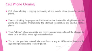 MOBILE CLONING- HOW TO PREVENT CELLPHONE CLONING IN CDMA ENVIRONMENT