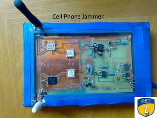 Contd.
Cell Phone Jammer




Amity university rajasthan            19
 