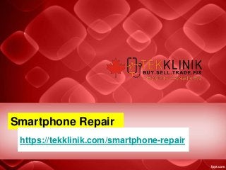 Smartphone Repair
https://tekklinik.com/smartphone-repair
 