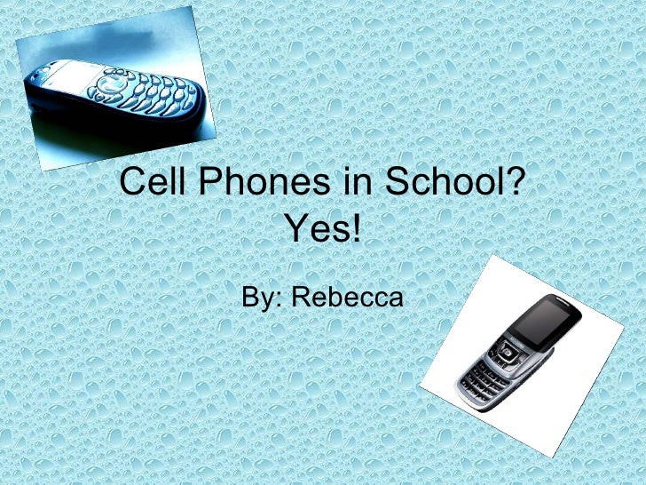 Cell Phones in School? Yes