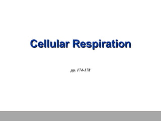 Cellular Respiration

                                pp. 174-178




Biology
Science Departm ent
Deerfield High School
 
