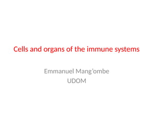 Cells and organs of the immune system .pptx