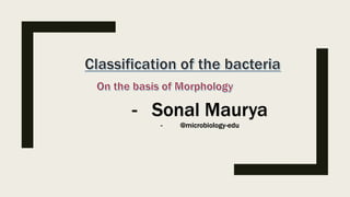 - Sonal Maurya
- @microbiology-edu
 