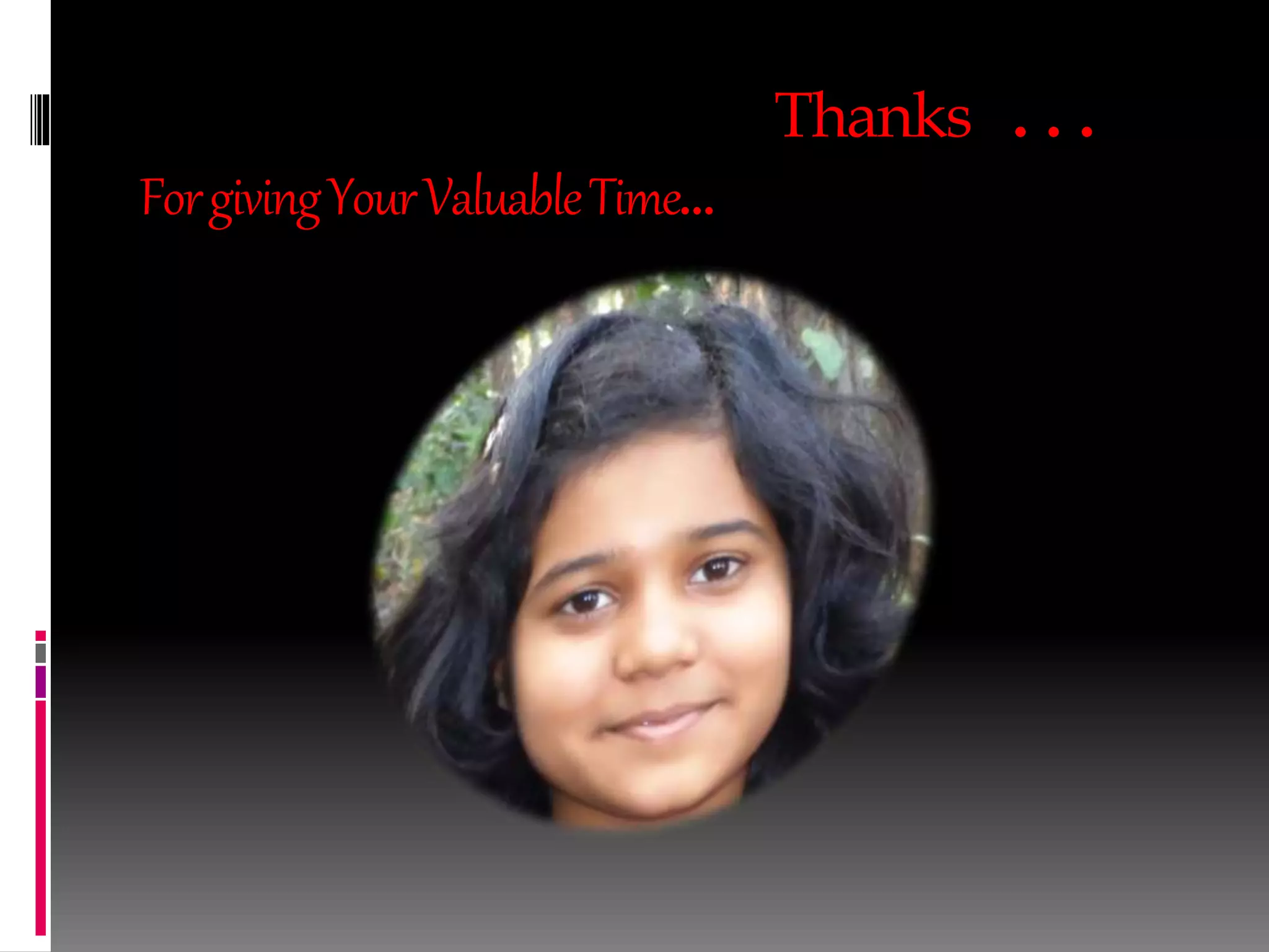 Thanks ...
ForgivingYourValuableTime…
 