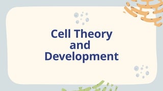 Cell Theory
and
Development
 