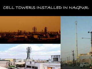 CELL TOWERS INSTALLED IN NAGPUR:
 