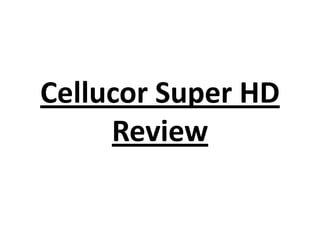 Cellucor Super HD
Review

 