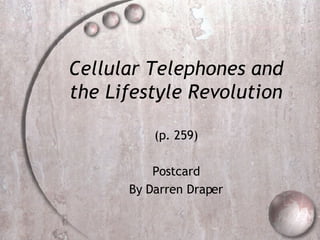 Cellular Telephones and the Lifestyle Revolution (p. 259) Postcard By Darren Draper 