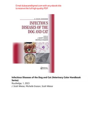 Infectious Diseases of the Dog and Cat (Veterinary Color Handbook
Series)
Routledge, 1, 2023
J. Scott Weese, Michelle Evason, Scott Weese
 