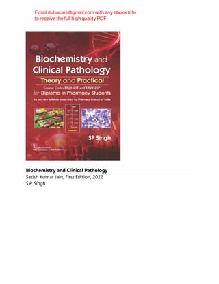 Biochemistry and Clinical Pathology
Satish Kumar Jain, First Edition, 2022
S.P. Singh
 
