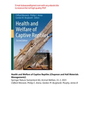 Health and Welfare of Captive Reptiles (Chapman and Hall Materials
Management/)
Springer Nature Switzerland AG, Animal Welfare, 22, 2, 2023
Clifford Warwick, Phillip C. Arena, Gordon M. Burghardt, Murphy, James B
 