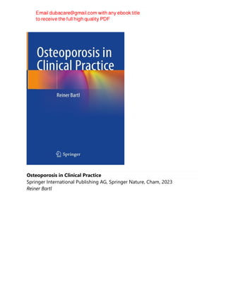 Osteoporosis in Clinical Practice
Springer International Publishing AG, Springer Nature, Cham, 2023
Reiner Bartl
 