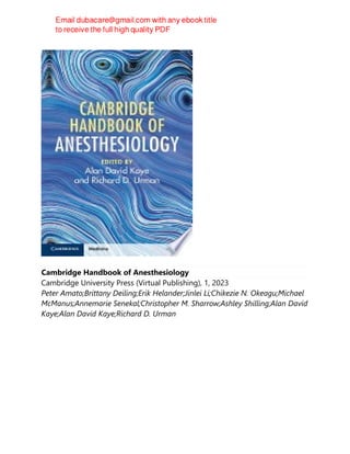 Cambridge Handbook of Anesthesiology
Cambridge University Press (Virtual Publishing), 1, 2023
Peter Amato;Brittany Deiling;Erik Helander;Jinlei Li;Chikezie N. Okeagu;Michael
McManus;Annemarie Senekal;Christopher M. Sharrow;Ashley Shilling;Alan David
Kaye;Alan David Kaye;Richard D. Urman
 