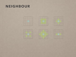 NEIGHBOUR
 