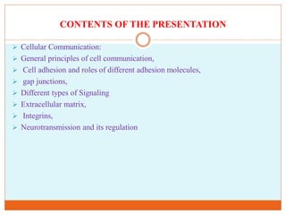 Cellular Communication and regulation of communication mechanisms to ...