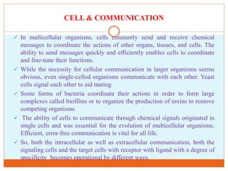 Cellular Communication and regulation of communication mechanisms to ...