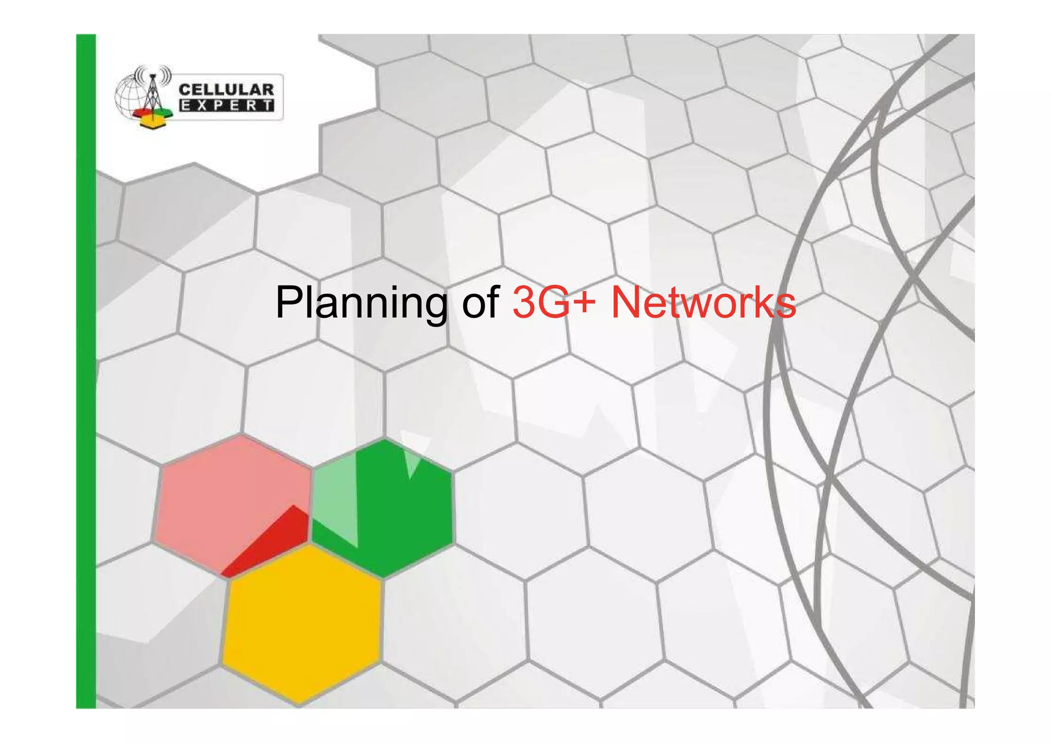 Planning of 3G+ Networks
 