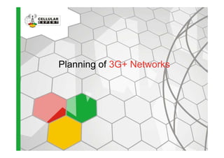 Planning of 3G+ Networks
 