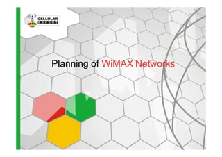 Planning of WiMAX Networks
 
