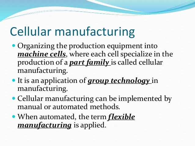 Cellular manufacturing