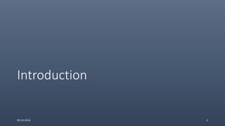 Introduction
09-10-2014 3
 