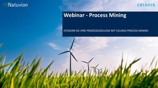 Webinar - Process Mining
STEIGERN SIE IHRE PROZESSEXZELLENZ MIT CELONIS PROCESS MINING
 