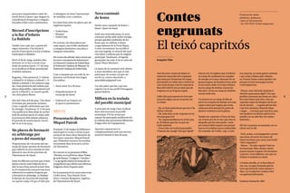 persones emprenedores amb do-
micili fiscal a Quart, que tinguin la
consideració d’empresa o estiguin
donades d’alta com a autònomes.
Rècord d’inscripcions
a la llar d’infants
La Baldufa
També com cada any, a partir del
segon trimestre, s’ha iniciat el
procés d’inscripció a la llar d’infants
municipal La Baldufa.
Del 9 al 20 de maig, ambdós dies
inclosos, es va dur a terme el pe-
ríode de preinscripció, i l’1 de juny,
es va publicar el llistat provisional
d’infants admesos.
Enguany, s’han preinscrit 11 infants
a Infantil 0; 24 infants a Infantil 1, i 9
infants a Infantil 2. Per primera vega-
da, s’han preinscrit més infants que
places disponibles, especialment pel
que fa a Infantil 2, on només queda-
ven dues places lliures.
Des del 2 fins al 8 de juny, s’ha obert
el termini per presentar reclama-
cions a aquells sol·licitants que així
ho desitgin. Finalment, el 15 de juny
s’ha publicat la llista final de sol·lici-
tuds de preinscripció al centre amb
la puntuació dels infants admesos.
El període de matriculació s’ha fet
del 16 al 22 de juny.
Sis places de formació
en arbitratge per
a joves del municipi
Proporcionar als i les joves del mu-
nicipi de Quart opcions de formació
que millorin la seva entrada al món
laboral és una de les prioritats de
l'Ajuntament de Quart.
Entre les diferents accions que s'estan
duent a terme amb l'objectiu de re-
duir la taxa d'atur juvenil actual i futu-
ra, el consistori ha convocat una nova
subvenció en matèria d'esports per
a formació en arbitratge. La finalitat
és formar els i les joves del municipi
en aquest camp a fi que el títol que
n'obtinguin els doni l'oportunitat
de treballar com a àrbitres.
En total s’han ofert sis places per als
següents esports:
•	 	Futbol base
•	 	Bàsquet
•	 	Futbol Sala
En concret, són dues places per
cada esport, una d'elles destinada
a categoria femenina i una altra a
categoria masculina.
Elscursossónoficials,dutsatermeper
lessevescorresponentsfederacions:
laFederacióCatalanade Futbol Base,
laFederacióCatalanadeBàsquetila
FederacióCatalanade Futbol Sala.
Com a requisits per accedir-hi, les
persones sol·licitants han hagut
d’acreditar:
•	 Tenir entre 16 a 20 anys
•	 Empadronament al
municipi de Quart
•	 Federació en l'esport en
el qual es presentaven
BREUS
Presentació dietaris
Miquel Pairolí
El passat 13 de maig a la biblioteca
municipal es va dur a terme la pre-
sentació de dues obres literàries de
l’escriptor quartenc Miquel Pairolí
que l’Editorial Gavarres ha reeditat
recentment dins de la seva col·lec-
ció Narratives.
Enconcret,esvapresentarelllibre
‘Dietaris’
,unreculldelesobres‘Paisat-
geambflames’
,‘L'enigma’i‘Octubre’;
i‘LageografiaíntimadeJoseppla’
,un
assaigliterariqueofereixunarelectura
d'algunesobresd'aquestautor.
En la presentació hi varen intervenir
Carles Serra, Fina Pairolí, Enric
Serra i Gemma Borgoñoz, regidora
de l’Ajuntament de Quart.
Nova comissió
de festes
Tenim nova comissió de festes a
Quart: Quart de festa!
Amb una renovada junta, la nova
comissió arriba amb molta energia
perquè gaudim moltíssim de les
festes que se celebrin a Quart
i especialment de la Festa Major.
A més, recentment, ha escollit el
seu nou logotip, la creació del qual
s’ha obert a tothom que hi volgués
participar. Finalment, el logotip
guanyador ha estat el de la veïna de
Quart Marta Martinez.
La junta de la comissió està oberta
a nous membres així que si vols
participar-hi només cal que els
enviïs un correu electrònic a
quartdefesta@gmail.com.
I si vols saber què fan i qui són,
segueix-los al seu perfil d'Instagram
@quartdefesta
Millora en la teulada
del pavelló municipal
A principis de maig s’han realitzat
dues intervencions al pavelló
municipal. S’hi ha actuat per
reparar les principals incidències de
la coberta que provocaven filtracions
d'aigua dins de l'equipament.
Aquestes reparacions es
complementaran amb una tercera
actuació durant el mes de juny.
Contes
engrunats
El teixó capritxós
Ensenya les urpes,
graaauuu, graaauuu,
i això no ha funcionat.
–EL POT PETIT. El lleó vergonyós.
Joaquim Vilar
Tots els nens i nenes de Quart co-
neixen la cançó del Lleó vergonyós
que tenia por d’ensenyar les urpes,
però potser no saben que a sota d’un
vern molt alt que creix al costat de la
llera del Celrè hi viu un teixó que de
vergonya no en té gens ni gota.
L’altre dia quan passava la riera que
ara porta aigua, ara no en porta, em
va cridar:
– Ep, no facis tanta fressa que me n’he
d’anar a dormir.
– Ah, hola teixó, tu de vergonya no en
tens pas gens no?
– No. Aquest problema no el tinc pas,
jo. El defecte que tinc és que soc
molt capritxós.
– Doncs deu ser molt insuportable.
T’hauriesdecorregir.Volsquet’ajudi?
Llavors em va explicar que si trobava
un camp de carabasses en comptes
de menjar-se’n una o dues per fer-se
passar la gana, les foradava totes amb
el seu morro rodó. I si el que trobava
era un camp de melons, encara ho
feia més. I si era un camp de síndries,
encara molt més.
I si entrava en un camp de blat de
moro en comptes de menjar-se’n una
capsa o dues per la gana que tenia,
s’aixecava dret damunt les potes de
darrera i tombava tota la planta.
També era capritxós a l’hora de bus-
car el forat per fer el cau i per triar la
despulla que fes més pudor. I sem-
pre estava refent aquest cau perquè
mai no li semblava prou confortable.
Un maniàtic de l’ordre, vaja. A més,
era esquerp, no tenia gaires amistats
i qui venia a flairar pels voltants,
se n’havia d’anar cames ajudeu-me
perquè el teixó mossegava sense
contemplacions.
–Home, com vols tenir amistats si
abordes quan passa algú? Crec que
podries començar per posar en valor
les coses bones que tens, com ara
aquestes urpes tan llargues de les po-
tes de davant, … o aquest pèl tan dur
i tan ben clenxinat, llistat de blanc
i negre, … o la traça que tens fent caus
tan moderns on dorms amb la teva
parella i en un altre lloc els vostres
teixonets…
Ell s’ho va pensar un moment, em va
mirar i em va dir:
–Però, aviam, si aconsegueixo canviar
una mica, els nens i les nenes de
Quart em faran una cançó com la del
‘Lleó vergonyós’?
–Mmm… Un altre capritx? Això no
ha funcionat. Mira, demà o demà
passat tornaré a passar i ho tornarem
a provar. I si no millores, crec que no
tindràs ni amistats ni cançó.
I el teixó, decidit, es va ficar dins el
seu cau, va tapar l’entrada amb la
terra que havia fet entrar primer a
dins, i es va adormir content i ben
encapritxat d’ell mateix.
Il·lustració: Kunsep MJ, 2022
35
34
 