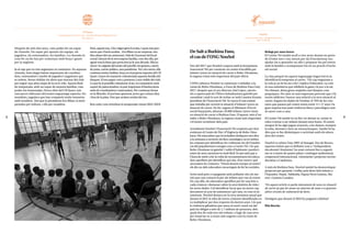 CB Quart
basquetquart.wixsite.com · coordinacioquart@gmail.com
972 468 711
Després de més dos anys, vam poder fer un sopar
de cloenda. Un sopar per ajuntar els equips, els
jugadors, els entrenadors, les famílies. La cloenda és
com fer un kit-kat per començar amb força i ganes
per la següent.
Ja sé sap que no tots segueixen ni continuen. En aquesta
cloenda, hem tingut baixes importants de coordina-
dors, entrenadors i també de jugadors i jugadores que
es retiren. Sense oblidar els altres que marxen del club
per seguir una altra etapa de la seva vida. Aquest final
de temporada, amb un sopar de tarannà familiar, vam
poder-los homenatjar. Doncs dins del CB Quart, tots
som peces rellevants del nostre engranatge esportiu. En-
trenadors, jugadors que han compartit molts moments
amb nosaltres. Així que la presidenta Eva Ribas va tenir
paraules per tothom, i ells per nosaltres.
Però, aquest any, s'ha volgut girar la truita. I quan tots pen-
saven que s'havia acabat... Eva Ribas va ser sorpresa, uns
dies abans del seu aniversari. Dalt de l'escenari del local
social i davant de la seva segona família, com diu ella, per
agrair tota la feina que porta fent ja fa una dècada. Ella ha
viscut: la caiguda del sostre del pavelló, les goteres, canvis
de junta, canvis polítics, una pandèmia. Tot i els canvis, ella
continua tenint vitalitat, força en el projecte esportiu del CB
Quart. Ganes de mantenir cohesionada aquesta família del
bàsquet. El seu paper com a portaveu i cara visible del club.
La que fa el possible cohesionar el joc, la competició, tenir
suport de patrocinadors, la part important d'interlocutora
amb els coordinadors i entrenadors. Per continuar ferma
en la filosofia: d'una base aprenent, joves que creixen dins
i fora de la pista. Fins que acaben sortint del niu.
Bon estiu i ens retrobem la temporada vinent 2022-2023!
NouSol
www.nousol.org · info@nousol.org
693 72 08 68
DeSaltaBurkinaFaso,
elcasdel’ONGNouSol
Des del 2017 que NouSol coopera amb la burquinesa
Associació Tié per construir un centre d’acollida per
infants i joves en situació de carrer a Bobo-Dioulasso,
la segona ciutat més important del país Africà
L’ONG saltenca NouSol va començar a treballar a la
ciutat de Bobo-Dioulasso, a l’oest de Burkina Faso l’any
2017, desprès que el seu director, Joel López, aterris-
sés a aquest país de l’Àfrica Subsahariana gairebé per
casualitat i amb la sort de trobar-se amb Lassina Konate,
president de l’Associació Tié. Es tracta d’una entitat
que treballa per revertir la situació d’infants i joves en
situació de carrer. De fet, segons el Ministeri d’Acció
social burquinès, almenys 10.000 infants i joves viuen
en situació de carrer a Burkina Faso. D’aquest, més d’un
miler a Bobo-Dioulasso, la segona ciutat més important
i el motor econòmic dels país.
Actualment NouSol i l’Associació Tié cooperen per tirar
endavant el Centre de Dia i d’Urgència de Bobo-Diou-
lasso. Els educadors que hi treballen dediquen tres dies
a la setmana a recórrer els llocs estratègics on es troben
les criatures per identificar-les i informar-les de l’existèn-
cia del popularment conegut com a Centre Tié. I és que
Bobo-Dioulasso té gairebé 1 milió d’habitants i perdre’s
entre els seus carrerons és molt fàcil. És per això que a
l’hora de sortir a fer la volta de reconeixement els educa-
dors aprofiten per identificar qui són, d’on venen i què
necessiten les criatures. “Demà donem menjar al centre”
,
els diu un dels educadors encarregats de fer les sortides.
Arròs amb peix o espaguetis amb pollastre són els me-
nús que una cuinera fa per als infants que van al centre.
Un cop allà, els educadors aprofiten per fer una foto a
cada criatura i demanar sobre la seva història de vida i
les seves dades. Cal identificar-les ja que no tenen cap
document ni acte de naixement i per tant, és com si no
existissin. NouSol destaca en la seva memòria anual que
durant el 2021 la xifra de noves criatures identificades es
va multiplicar per deu respecte els darrers anys. I és que
la violència gihadista que ataca al nord i nord-est del
país ha obligat a més de 1,7 milions de persones, dels
quals dos de cada tres són infants, a fugir de casa seva
per instal·lar-se a zones més segures com la ciutat de
Bobo-Dioulasso.
Refugi per unes hores
El Centre Tié també acull a cinc joves durant un perío-
de d’entre tres i cinc mesos per tal d’escolaritzar-los,
ajudar-los a aprendre un ofici i preparar-los pel retorn
amb la família o acompanyar-los en un procés d’inclu-
sió social.
La clau perquè tot aquest engranatge tingui èxit és la
identificació temprana al carrer. “Un cop enganxats a
la cola ja no hi ha res a fer”
, explica l’educador. La cola
és una substància que inhibeix la gana i la por a la nit.
No obstant, deixa greus seqüeles tant físiques com
psíquiques. Per això, és tant important prevenir que s’hi
tornin addictes i buscar una solució a la seva situació al
carrer. Segons les dades de l’entitat, el 76% de les cria-
tures que passen pel centre tenen entre 11 i 17 anys i la
gran majoria han patit violència física i psicològica tant
al carrer com a casa.
El Centre Tié també és un lloc on dutxar-se, rentar la
roba o tornar a ser infants durant unes hores. Al centre
sempre hi ha algú jugant al parxís, a les dames, netejant
la roba, dormint o fent un trencaclosques. També hi ha
dies que es fan dinàmiques o activitats amb els educa-
dors del centre.
NouSol va néixer l’any 2007 al Senegal. Des de llavors,
aquesta entitat que es defineix com a “independent,
decolonial i feminista”
, ha anat creixent fins a organit-
zar-se a través de quatre pilars: contingut audiovisual,
cooperació internacional, voluntariat i projectes socioe-
ducatius a Catalunya.
A més de Burkina Faso, NouSol també ha desenvolupat
projectes per garantir i vetllar pels drets dels infants a
l’Equador, Nepal, Tailàndia, Papua Nova Guinea, Ma-
rroc i Guinea Conakry.
*En aquest article es parla únicament de nens en situació
de carrer ja que les nenes no marxen de casa o es generen
altres circuits de vulneració de drets.
Desitgem que durant el 2023 ho puguem celebrar!
Èlia Borràs
45
44
 