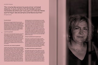 33
32
Mª Ángeles Sánchez
“Per mi la família sempre ha anat primer i el treball
després. A veure, sempre s'ha de treballar perquè
necessites els diners per viure, però, en totes les feines
que he tingut i des de sempre, la família és el primer.”
Per què ho deixes?
Bàsicament ho deixo per la família. Els nens són més
grans, però tinc una filla de 14 anys i moltes vegades deixo
sola a la iaia. Per mi la família sempre ha anat primer i el
treball després. A veure, sempre s'ha de treballar perquè
necessites els diners per viure, però, en totes les feines que
he tingut i des de sempre, la família és el primer. Si tens
salut es pot treballar de qualsevol cosa. Moltes vegades
es deixa la família de costat i només es treballa, i llavors
t'adones de tot el que et perds, que és molt.
A partir d'ara què faràs?
Doncs no ho sé. De moment faré una pausa, que aquest
any ha sigut una mica dur. Primer aniré de vacances
amb la furgoneta i després no ho sé, on em porti el vent.
A veure, treballar ho faré segur perquè encara soc molt
jove, no em puc jubilar, així que alguna cosa faré, però
si puc triar ho faré. No sé si tirar cap a cosir, mira, és una
cosa que ara em motiva més que abans. Si no també
m'agraden molt les escoles, és una cosa que ho tinc
pendent. Potser començo i en dues setmanes ja m'he
cansat, però mira, m'agradaria provar en una escola. No
sé, ja veurem.
Tornant al bar, com va afectar la pandèmia?
Va afectar molt. Totes les taules del fons estaven plenes
d'avis i ara en falten tants... El bar va començar a canviar
amb la primera crisi que hi va haver. Quan jo vaig entrar,
aquí estàvem fins a les dues de la matinada i a vegades
els hi havia de dir 'escolta, marxeu a casa vostra que jo he
de marxar a la meva'. Llavors va arribar la primera crisi
que va afectar bastant, molta gent es va quedar sense
diners i, en comptes de sopar, els pobres venien a fer el
cafè, i clar, jo sabia l'esforç perquè coneixia moltes de
les seves històries. En aquella època pensava 'si és que
no els hi pots demanar més', i vam canviar la carta. Si
la gent demanava entrepans i tapes, doncs entrepans i
tapes, ho posava tot una mica assequible per ells, i així
vam anar fent. En aquell moment va haver-hi un canvi,
i amb la pandèmia també. Vaig tenir el bar tancat molt
de temps perquè clar, era de l'ajuntament i no es podia
obrir perquè estava a dins del Local Social. Per un costat
em va anar bé estar a casa, econòmicament no tant, però
jo m'ho passava bé perquè estava amb els meus. Però
quan vaig tornar... Durant la pandèmia molts avis van
deixar de venir, alguns van morir i d'altres estan molt
malalts. Això és el que em fa més pena del Local Social,
totes les taules del fons estaven plenes i ja no. Ara els
nous jubilats ja no venen aquí a jugar a les cartes, sinó
que cada dilluns van a caminar, i són uns quants, però ja
no venen aquí. La pandèmia va afectar sobretot per tota
la gent que falta, perquè una vegada vam obrir sí que hi
havia ganes de consumir, la gent tenia ganes de festa i de
sortir. Però en el tema dels avis sí, i a mi em fa molta pena
perquè clar, en 13 anys crees un vincle amb molts d'ells,
però bé, la vida passa.
Amb què et quedaries de tots aquests anys?
Doncs mira, em quedaria amb tota la gent. El treball
m'encanta i no marxo perquè no m'agradi la feina, però
em quedo amb tota la gent que he conegut i totes les
amistats. De cada persona tinc una historieta, i m'em-
porto una miqueta de cadascú. També em quedaria amb
els nens, m'agraden molt, i sempre que passen per aquí
em saluden, és una cosa que m'encanta; n'hi ha alguns
que venen al matí a dir-me bon dia abans d'anar a l'esco-
la. Totes aquestes coses són les que m'emporto.
Tens alguna anècdota que es pugui destacar?
Hi ha hagut molts moments. Mira, t'explicaré una anèc-
dota que no és del poble. Em va fer pensar en una pel·lí-
cula de Pedro Almodóvar, en aquell moment vaig pensar
que hi havia una càmera oculta. Va venir una dona amb
un vestit verd, una pamela i un gosset, de pel·lícula, i
jo em preguntava que aquesta dona d’on havia sortit,
també va venir amb un nen que no estava molt bé i es-
tava tota l’estona amb una piloteta i pim pam, pim pam.
Resulta que la dona va venir i em va preguntar si podia
menjar i tal i qual, era d'aquelles persones que et donen
molta conversació sense conèixer-te de res, va venir, es
va asseure fora, en aquell moment fèiem menús, llavors
CULTURA / Entrevista
 