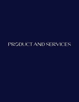 PRODUCT AND SERVICES
 