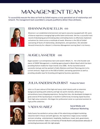 Management Team
Rhiannon is an established entertainment and sports executive equipped with 20+ years
of diverse experienc...