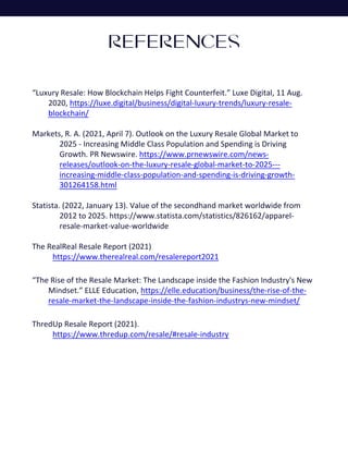 Approximate CelSell Valuation
REFERENCES
“Luxury Resale: How Blockchain Helps Fight Counterfeit.” Luxe Digital, 11 Aug.
20...