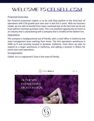 Financial Overview
Our financial projections expect us to be cash flow positive in the third year of
operations with 9.5X ...