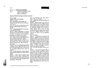 263
Letersi
Teksti dramatik
Koment - A
Vetat:
ESHTE KJO DASHURIA?
TORVALD HELMERI, avokat
NORA, e shoqja ELENA,
kameriere e Helmerit
Ngjarja zhvillohetne Norvegji, ne shtepine e Helmerit.
Skena e fundit
(Helmeri, Nora, me vone Elena.)
Helmeri — Nora!
Nora - (Duke thirrur me te madhe). Ah!
Helmeri - Q’eshte kjo? E di ti se g’shkruhet
ne kete leter?
Nora - Po, e di. Me ler te shkoj! Me lerte iki!
Helmeri - (Duke e ndalur.) Ku kerkon te
shkosh?
Nora — (Perpiqette glirohet.) Ti nuk duhet
te me shpetosh, Torvald.
Helmeri - (Duke e zmbrapsur.) E vertete?!
Domethene, te verteta jane keto qe shkruhen
ne leter?... O tmerr!... Jo, jo, jo! Eshte e
pamundur, nuk mund te jete e vertete.
Nora - Eshte e vertete. Te kam dashur me
teper se gdo gje tjeterne bote. Helmeri - Leri
keto arsyetime te kota! Nora - (Duke iu
afruar.) Torvald!... Helmeri - E zeza ti... C’ke
here keshtu?! Nora - Me lerte shkoj. Ti nuk
duhet te vuash per mua... Mbi ty s’duhet te
bjere asgje...
Helmeri - Leri skenat. (M byll me geles deren
e hyrjes.) S’ke ku shkon, po nuk m’i the
ketu, te me japesh llogari per te tera, nje nga
nje. A e kupton se gfare ke here?... Fol!... Ae
kupton?...
Nora - (la ngul syte dhe e veren pa levizur
asnje muskul te fytyres.) Po, tani po filloj ta
kuptoj.
Helmeri - (Duke shkuar ecejake neper
dhome.) O! Cfare enderr e tmerrshme. Per
tete vjet rresht, ajo qe ishte gezimi, krenaria
ime, nuk paska qene vegse nje hipokrite, nje
genjeshtare... Me keq! Me
keq... nje kriminele! Oh, gfare llum i
ndyre!... Tmerr!... Ptu! Ptu...
Nora - (Hesht dhe e shikon kurdohere me
syte ngulur.)
Helmeri - (Ndalet perpara saj.) Duhet ta
kisha kuptuar se do te me ndodhte keshtu.
Duhet ta dija. Parimet e lehta te tyt eti, mos
ma pre fjalen! Parimet e lehta te tyt eti ti i
ke trasheguar te gjitha! As fe, as moral, as
ndonje ndjenje detyre... Oh, ky eshte
ndeshkimi qe po marr, ngaqe atehere mbylla
nje sy me... babane tend! Per ty e bera...
vetem per ty! Kurse ti po ma shperblen
keshtu.
Nora - Po, keshtu.
Helmeri — Ma shkaterrove lumturine! Ma
prishe te ardhmen! Ah, me vjen tmerr ta
mendoj! Ne duart e nje njeriu qe s’di g’eshte
ndergjegja! Ai mund te beje me mua g’te
doje! Mund te kerkoje nga une gfare te doje!
E une duhet t’i duroj te tera... E ta mbyll
gojen! Te humbas ne kete menyre me tere
g’kam... Te shkas e te bie gjer ne fund per
shkak te nje gruaje mendjelehte!...
Nora - Por, duke mos qene me une, ti je i
lire!
Helmeri — Ah, leri keto gjepura! Edhe yt
ate i kishte kurdohere gati fjale te tilla! E
g’fitim kam une, ne qofte se ti “nuk do te
jesh me”, si thua ti? Asgje! A prapeseprape
mund ta zbuloje geshtjen... E, ne qofte se do
ta beje kere gje, te gjithe do te thone se edhe
une kam pasur dijeni per aktin tend, per
krimin tend. Do te thone bile se une kam
qene nxitesi, shtytesi, me nje fjale do te me
quajne bashkepunetorin tend. E per kete
duhet
“Fraqmenti eshte marre nga"Shtepi kulculle"; perktheu: GjergjZheji; botoi: "Argeta-LMG".
 