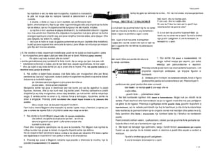 Letersi Teksti poetik
112 113
Koment - RECITAL’ I MALSORIT
0 sinuk kam nje grusht te forte t’i bij mu ne zemer
malit qe s’bezane, ta dij dhe ai se g’domethene i
dobet- n’agoni te perdihet si vigan i vrame.
Une - lugat si hij e trazueme, trashegimtar i
vuajtjes dhe i durimit, endem mbi bark te malit me
ujen e zgjueme dhe me klithma te pakenaquna
t’instinktit.
Mali hesht. Edhe pse perdite mbi lekure te
tij, ne loje varrimtare,
ka mjedisin e vet, ne kete rast murgesha, mjedisin e manastirit,
te jete ne rruge atje ku kalojne njerezit e zakonshem e plot
mekate.
- e zbehte, e ftohte si rrasa e vorrit (epitete, qe perforcojne njeri-
tjetrin, dhe krahasim).Nje tru qe vdes nga brenda gdo dite prej shpirtitqe ka kohe
qe ka vdekur, qe kur murgesha eshte burgosur ne ate mjedis mbytes.
- sy boj hini si hini i epsheve te djegna (krahasim), ku krahasohet cilesimi i ngjyres
hini, me sendin hini. Deshira dhe ndjesite e murgeshes nuk jane gliruar ne forme
energjie nga trupi e shpirti i saj, por jane ndrydhur brenda vetes, jane djegur. Dhe
pas djegies, ka vetem hi, vdekje.
- me buze te holla te kuqe, dy gajtana pshertimet qe mbysin: (epitete dhe metafore);
buzet qe jane organet me sensuale te njeriut, jane kthyer ne mburoja qe mbysin
gdo fije zeri brenda vetvetes.
» 5. Ne strofen e trete, nepermjet metaforave, poeti ve ne dukje se krejt kuptimi i jetes
* se murgeshes jane lutjet: lutjet per vete dhe per te tjeret. Ndersa pyetja retorike:
s Pa lutjet e saj bota, kushedi g'fat do kishte? ^
» eshte garmatosese prej nentekstit te forte ironik. Aq sa vargu qe vjen me pas ndk
* ndertohet ne formen e lutjes, por te nje fakti real, aspak ngushellues. Si me lutjet
* dhe pa lutjet e saj bota eshte po aq e piset dhe e mjere. Pra, bie poshte kotesia e »
idealit te kesaj gruaje te shenjte.
6. Ne stofen e katert fjala ekstaze, (nje fjale tabu per murgeshen dhe per fene)
perdoretaq “pa turp” nga poeti, duke e prekur murgeshen ne piken e saj me te dobet;
dobesine e instinktit natyror.
qe n'ekstaze para tyne digjesh si qiriu prane Iterit dhe ua
zbulon veten... Smire ua kam shejtemet:
Murgesha eshte nje grua e deshiruar per nje burre, por ajo ka zgjedhur t’u jepet
figurave, ikonave, dhe jo nje burri real, sig eshte poeti. Prandaj sarkazma e poetit
drejtohet jo aq ndaj murgeshes, sesa ndaj vetvetes, qe nuk eshte i zoti te ndryshoje
asgje. E verteta eshte ne anen e tij, ndersa forca e terheqjes, hipokrizia, eshte ne
anen e engjejve. Prandaj poeti revoltohet dhe shpall hapur kredon e tij jetesore dhe
poetike:
Mos u lut per mue, se due pash me pash t’i bij ferrit...
Ferri nuk e tremb Migjenin dhe mesazhi i tij eshte i qarte: mos u trembni, o njerez, se
jeta e vertete me mjerim fizik e shpirteror eshte me e keqe se ne ferr.
7. Ne strofen e fundit Migjeni shpall lufte ne menyre metaforike:
Une edhe ti, murgeshe dyskaje po te nje litari... te cilin dy
tabore ia ngrehnin njeni-tjetrit - Lufta ashte e ashper dhe
kushedi ku do te dali...
Poeti dhe murgesha qendrojne ne dy ane te kunderta. Por Migjeni nuk ngrihet te
luftoje kunder nje gruaje te dobet; murgesha thjesht eshte nje viktime.
Ne dy skajete litarit qendrojne bota e vertete e me ideale per ndryshim dhe bota e ngritur
mbi hipokrizine e mashtrimin nen petkun e fese e tS shenjterise.
8. Prandaj kjo poezi e Migjenit, ndryshe nga poezite e dilemave te medha, hyn te
poezite e kundershtimit e te rebelimit.
kerkoj me gjete nje kafshate ma te mire... Por me rren shaka, shpresa genjeshtare.
Mali hesht - dhe ne heshtje qesh.
E une vuej - dhe ne vuejtje vdes.
Po une, kur? Heu! kur kam per t’u qesh? Apo
ndoshta duhet me pare te vdes?
O, si nuk kam nje grusht te fuqishem! Malit, qe
hesht, mu ne zemer me ia njesh! Ta shof sidridhet
nga grusht’i paligjshem. E une te kenaqem, te
kenaqem tu’ u qesh.
1. Kjo eshte nje poezi e kundershtimit; ne
vargje ndihet nevoja per veprim, por edhe
vetedija per pamundesine e veprimit.
Prandaj ne kete poezi kemi nje dramacitette fuqishem,i cili
shprehet nepermjet antitezave, qe krijojne figuren e
kontrastit.
2. Antitezat jane me teper ne kontekstin stilistik, sesa si figura
plotesishtte pastra ne kundershtine e vet. Pikerishtper t’i
perforcuar ato, poeti perdor dhe vizen e mesit.
Mali hesht - ne heshtje qesh E une vuaj- dhe ne
vuajtje vdes...
...grusht i forte - ... g'domethene i dobet
3. Ne fakt kontrastet ngrihen mbi bazen e hamendesise. Asgje nuk po ndodh ne te
vertete. Poeti deshiron dhe hamendeson se po ia ngjesh malit dhe me pas perfytyron
se gfare do te ngjase. Pikenisja e gjithgkaje eshte grushti i forte, grushti i fuqishem (i
hiperbolizuar), qe ne vetvete permbledh nje fuqi te bashkuar, e cila do te kundershtoje
kete realitetaq te pameshirshem qe te cingeris nervat me heshtjen dhe qetes ine e tij.
Ketu qendron dhe thelbi i dramacitetit; nje kontrast tjeter ky i fshehur ne nentekstin
poetik:
Poeti (individi) ndiheti vetem, i pafuqishem,i dobet, pa nje grushtte forte perballe nje
fuqie te tille si mali,qe s’tundetkurre nga vendi.
4. Me teper se kenaqje nga optimizmi, vargu i fundit forcon pamundesine per veprim.
Duket se ajo qeshje do te mbetet vetem si deshire e poetit dhe aspak si enderr e
realizuar.
Ta shof si dridhet nga grusht’i paligjshem...
E une te kenaqem, te kenaqem tu' u qesh.
 