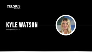 KYLE WATSON
CHIEF BRAND OFFICER
 