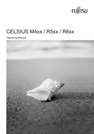 CELSIUS M4xx / R5xx / R6xx
Operating Manual
 