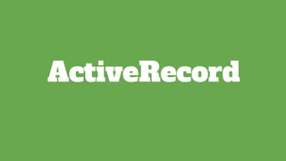 ActiveRecord
 