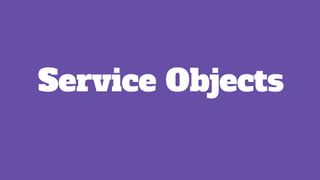 Service Objects
 