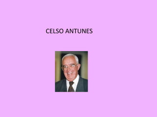 CELSO ANTUNES
 