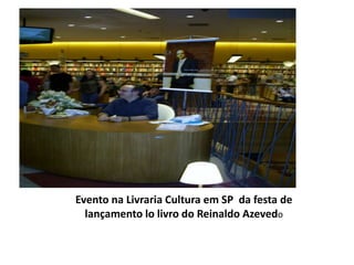Evento na Livraria Cultura em SP  da festa de  lançamento lo livro do Reinaldo Azevedo 