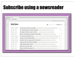Subscribe using a newsreader
 