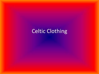Celtic Clothing 