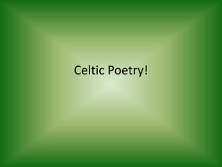 Celtic Poetry! 